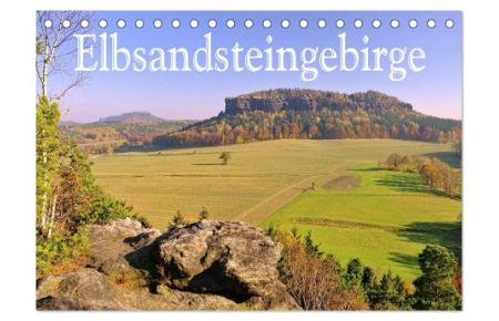 Elbsandsteingebirge (Tischkalender 2024 DIN A5 quer), CALVENDO Monatskalender  - Die sächsische Schweiz von ihren schönsten Seiten.