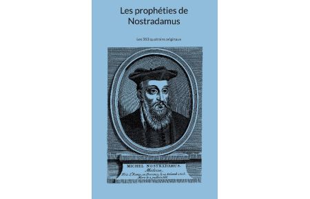 Les prophéties de Nostradamus  - Les 353 quatrains originaux