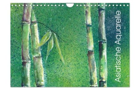 Asiatische Aquarelle (Wandkalender 2024 DIN A4 quer), CALVENDO Monatskalender  - Aquarellgemälde mit asiatischen Motiven