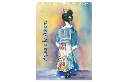 Aquarelle Asiens (Wandkalender 2024 DIN A4 hoch), CALVENDO Monatskalender  - Handgemalte Aquarelle in asiatischer Tradition
