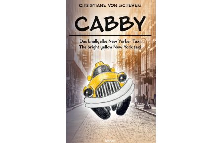 Cabby ¿ das knallgelbe New Yorker Taxi ¿ the bright yellow New York taxi