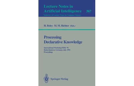 Processing Declarative Knowledge (Softcover) - International Workshop PDK '91, Kaiserslautern, Germany, July 1-3, 1991. Proceedings