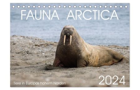Fauna arctica (Tischkalender 2024 DIN A5 quer), CALVENDO Monatskalender  - Tiere in Europas hohem Norden