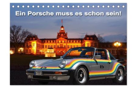 Ein Porsche muss es schon sein! (Tischkalender 2024 DIN A5 quer), CALVENDO Monatskalender  - Porsche Traumautos bb Rainbow und Moonracer