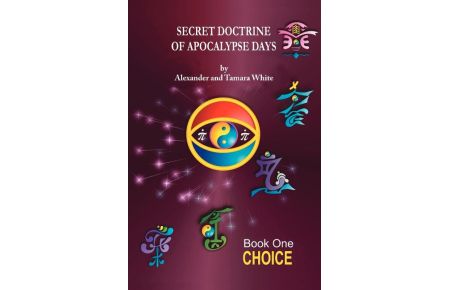Secret Doctrine of Apocalypse Days  - Book One- Choice