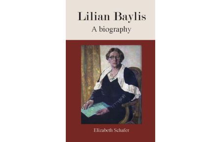 Lilian Baylis - A Biography