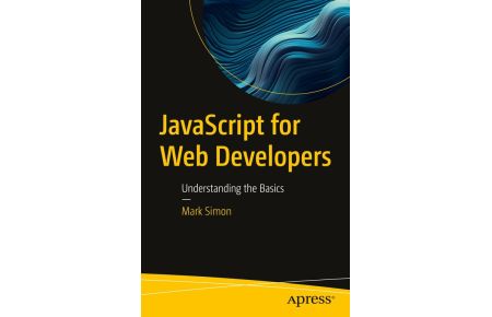 JavaScript for Web Developers - Understanding the Basics