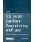 SQL Server Database Programming with Java - Concepts, Designs and Implementations