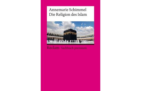 Die Religion des Islam  - Eine Einführung