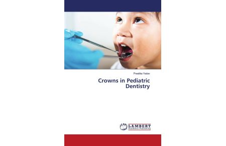 Crowns in Pediatric Dentistry