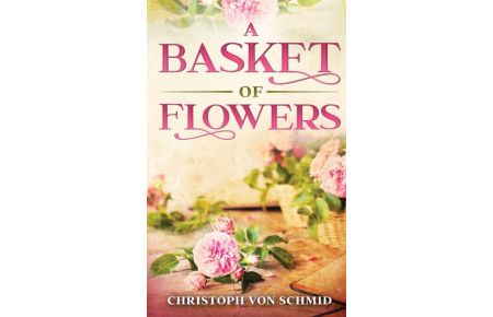 A Basket of Flowers  - Illustrated Edition