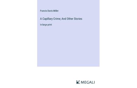 A Capillary Crime; And Other Stories  - in large print