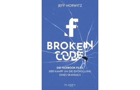 Broken Code  - Die Facebook-Files: Der Kampf um die Enthüllung eines Skandals