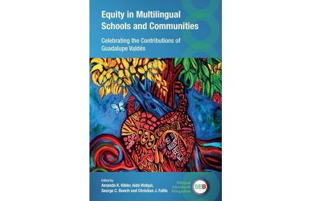 Equity in Multilingual Schools and Communities - Celebrating the Contributions of Guadalupe Valdés