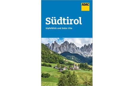 ADAC Reiseführer Südtirol  - Der Kompakte mit den ADAC Top Tipps und cleveren Klappenkarten