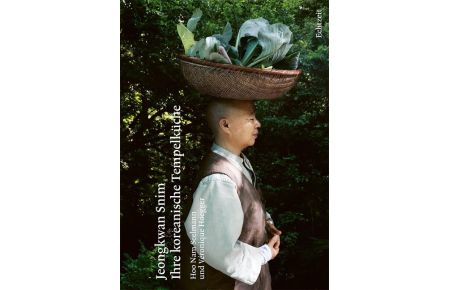 Jeongkwan Snim  - Eine kulinarische Biografie