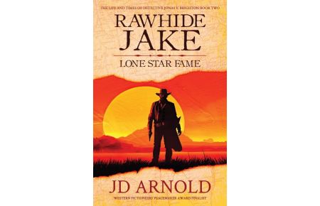 Rawhide Jake  - Lone Star Fame