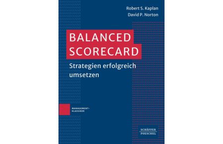 Balanced Scorecard  - Strategien erfolgreich umsetzen