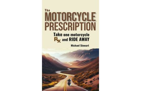 The Motorcycle Prescription  - Scrape Your Therapy