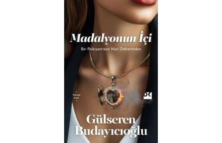 Madalyonun Ici  - Bir Psikiyatristin Not Defterinden