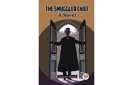 The Smuggler Chief A Novel