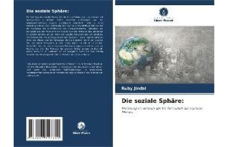 Die soziale Sphäre:  - Marketing im Zeitalter der Vorherrschaft der sozialen Medien