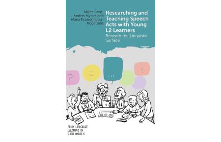Researching and Teaching Speech Acts with Young L2 Learners - Beneath the Linguistic Surface