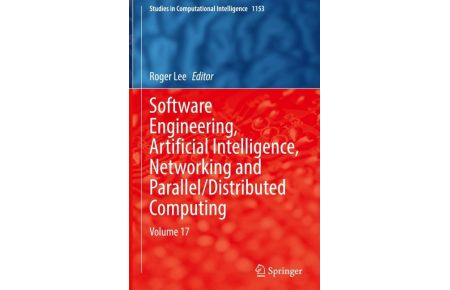 Software Engineering, Artificial Intelligence, Networking and Parallel/Distributed Computing - Volume 17