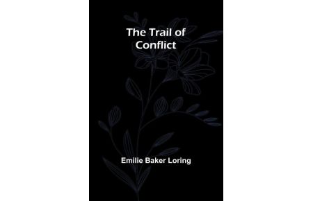 The Trail of Conflict
