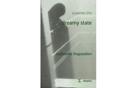 dreamy state - orphische rhapsodien