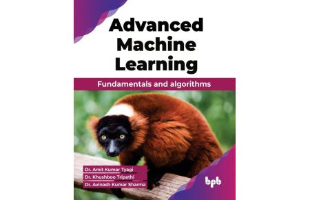 Advanced Machine Learning - Fundamentals and algorithms (English Edition)