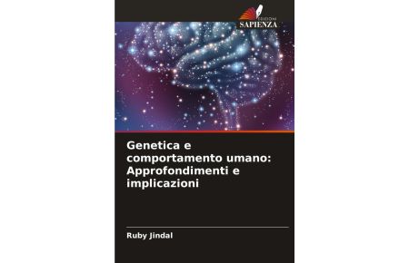 Genetica e comportamento umano: Approfondimenti e implicazioni