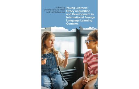 Young Learners' Oracy Acquisition and Development in International Foreign Language Learning Contexts