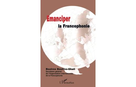 ÉMANCIPER LA FRANCOPHONIE