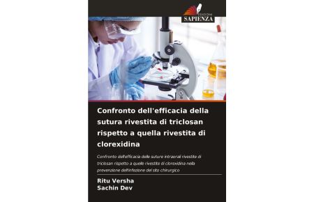 Confronto dell'efficacia della sutura rivestita di triclosan rispetto a quella rivestita di clorexidina - Confronto dell'efficacia delle suture intraorali rivestite di triclosan rispetto a quelle rivestite di clorexidina nella prevenzione dell'infezione del sito chirurgico