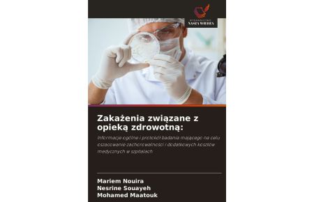 Zaka¿enia zwi¿zane z opiek¿ zdrowotn¿: - Informacje ogólne i protokó¿ badania maj¿cego na celu oszacowanie zachorowalno¿ci i dodatkowych kosztów medycznych w szpitalach