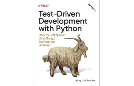 Test-Driven Development with Python  - Obey the Testing Goat: Using Django, Selenium, and Javascript