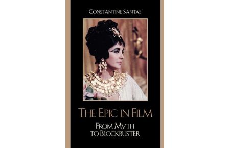 The Epic in Film  - From Myth to Blockbuster