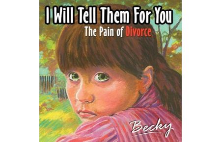 I will tell them for you  - The pain of divorce