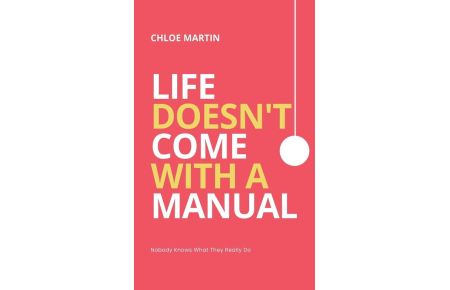 Life Doesn't Come With A Manual