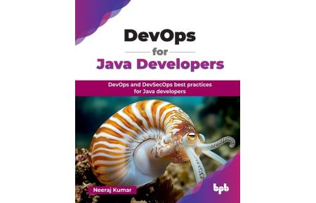 DevOps for Java Developers - DevOps and DevSecOps best practices for Java developers (English Edition)