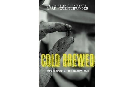 Cold Brewed - Jett Cropper and the Chicory Dose