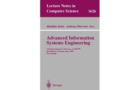 Advanced Information Systems Engineering - 11th International Conference, CAiSE'99, Heidelberg, Germany, June 14-18, 1999, Proceedings