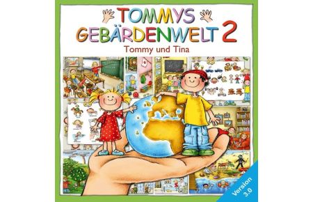 Tommys Gebärdenwelt 2, Version 3. 0. CD-ROM für Windows 95/97/2000/XP  - Deutsche Gebärdensprache für Kinder, 2.Teil