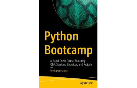 Python Bootcamp  - A Rapid Crash Course Featuring Q&A Sessions, Exercises, and Projects