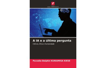 A IA e a última pergunta - Ciência, Ética e Humanidade