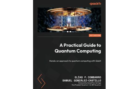 A Practical Guide to Quantum Computing - Hands-on approach to quantum computing with Qiskit