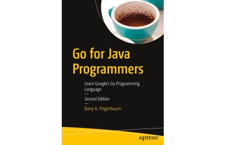 Go for Java Programmers - Learn Google's Go Programming Language