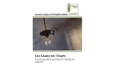 Les Lames du Temps - Entre regrets du passé et espoir de demain
