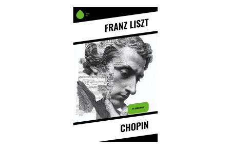 CHOPIN  - Romantisches Künstlerporträt zwischen Klavierpoesie, Pariser Salons und polnischer Erinnerung im 19. Jahrhundert
